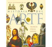 Atlas Ilustrado De La Historia Del Arte (T.D): Historia, Lenguajes, Epocas, Estilos