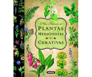 Atlas ilustrado de plantas medicinales y curativas (Spanish Edition) by Susaeta Ediciones, S. A. (2014) Hardcover