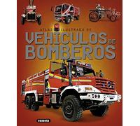 Atlas ilustrado de vehículos de bomberos de Vv.Aa. (21 ene 2015) Tapa blanda