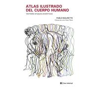 Atlas ilustrado del cuerpo humano: Veintidós ensayos anatómicos (VARIOS)