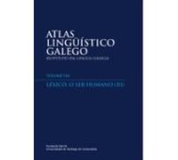 Atlas Lingüístico Galego. Volume Viii: Léxico. O Ser Humano (iii)