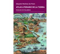 Atlas literario de la Tierra (Paisajes de palabras) | Eduardo Martínez De Pisón