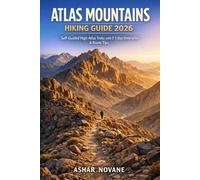 Atlas Mountains Hiking Guide 2026: Self-Guided High Atlas Treks with 2-5 Day Itineraries & Route Tips