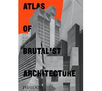 Atlas of Brutalist Architecture: Classic format