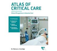 Atlas of Critical Care: Clinical Perspectives in Intensive Care