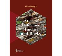 Atlas of Deformed Minerals and Rocks
