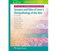 Atlas of Dermatopathology: Synopsis and Atlas of Lever’s Histopathology of the Skin