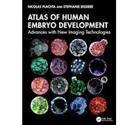 Atlas of Human Embryo Development: Advances with New Imaging Technologies