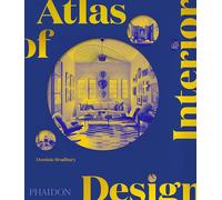 Atlas of Interior Design | Dominic Bradbury
