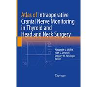 Atlas of Intraoperative Cranial Nerve Monitoring in Thyroid and Head and Neck Surgery
