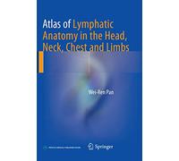 Atlas of Lymphatic Anatomy in the Head, Neck, Chest and Limbs