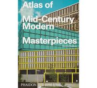 Atlas of Mid-Century Masterpieces (ARCHITECTURE)