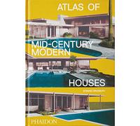 Atlas of Mid-Century Modern Houses: Classic Format (ARCHITECTURE)