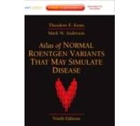 atlas of normal roentgen variants that may simulate disease (9th ed.)