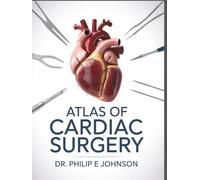 ATLAS OF SURGICAL OPERATIONS: A Comprehensive Step-by-Step Guide for Clinical Excellence and Board Preparation