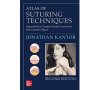 Atlas of Suturing Techniques: Approaches to Surgical Wound, Laceration, and Cosmetic Repair, Second Edition (Medicina)