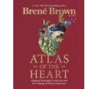 Atlas Of The Heart: Mapping Meaningful Connection And The Language Of