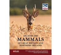 Atlas of the Mammals of Great Britain and Northern Ireland