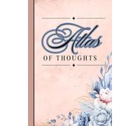 Atlas Of Thoughts - A Bouquet Of Gray And Pink Flowers: Diary Journal With Decorated Pages