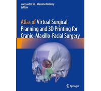 Atlas of Virtual Surgical Planning and 3D Printing for Cranio-Maxillo-Facial Surgery