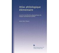 Atlas philologique élémentaire: essai de classification géographique des langues actuellement parlées