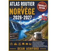 Atlas routier de Norvège 2026-2027: Cartes en gros caractères, fjords, excursions pour observer les aurores boréales, paysages pittoresques, parcs ... (Ashford Complete Route Atlas Collection)