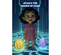 Atlas & the Matrix of Coins (Atlas and the Digital Worlds)