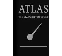 Atlas the StarWritten Codex (The Codex Cycle)