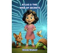 Atlas & the Web of Secrets (Atlas and the Digital Worlds)