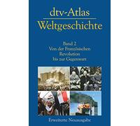 Atlas zur Weltgeschichte. Per le Scuole superiori (Vol. 2): Von der Französischen Revolution bis zur Gegenwart