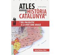 Atles Manual d'Història de Catalunya: Del paleolític a la unió amb Aragó