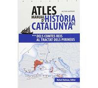 Atles Manual d'Història de Catalunya: Dels comtes reis al Tractat dels Pirineus