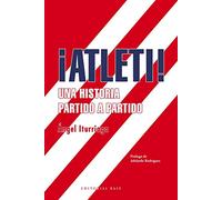 ¡Atleti! Una historia partido a partido: 2 (Base Deportes)