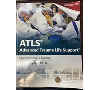ATLS Advanced Trauma Life Support 10th Edition Student Course Manual