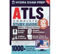 ATLS COMPLETE STUDY GUIDE 2026: Expanded Edition Comprising Detailed Review for the ATLS Exam, 1000+ Verified Questions and Answers and 99+ Hours of E-Learning Access to Ace the Exam in One Try