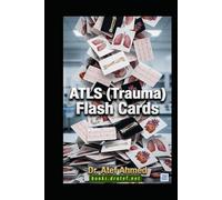 ATLS (Trauma) Flash Cards (The Surgery and Medicine Code)
