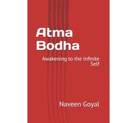 Atma Bodha: Awakening to the Infinite Self (Journey to Inner Freedom)
