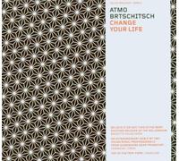 Atmo Brtschitsch - Change Your Life