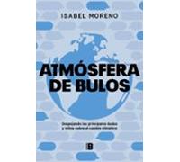 Atmósfera de bulos: Despejando las principales dudas y mitos sobre el cambio climático (Somos B)