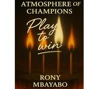 ATMOSPHERE OF CHAMPIONS: PLAY TO WIN
