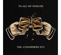 Atmosphere To All My Friends: The Atmosphere EP's (Vinyl) 12" EP