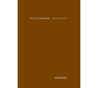 Atmospheres: Architectural Environments. Surrounding Objects