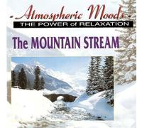 Atmospheric Moods - The Mountain Stream