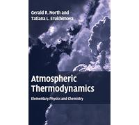 Atmospheric Thermodynamics Hardback: Elementary Physics and Chemistry