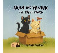 Atom and Pamuk The day it rained (The Adventures of Atom & Pamuk!)