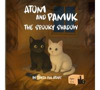 Atom and Pamuk The Spooky Shadow (The Adventures of Atom & Pamuk!)