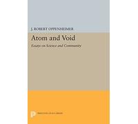 Atom and Void: Essays on Science and Community (Princeton Legacy Library): 999