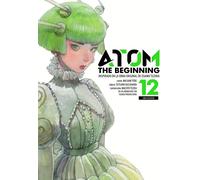ATOM: THE BEGINNING 12 | Masami Yuki , Tetsuro Kasahara