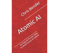 Atomic AI: An Easy & Proven Way to Build Good AI Habits (The AI WIN-WIN Institute)