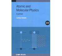 Atomic and Molecular Physics (Second Edition): A primer (IOP ebooks)